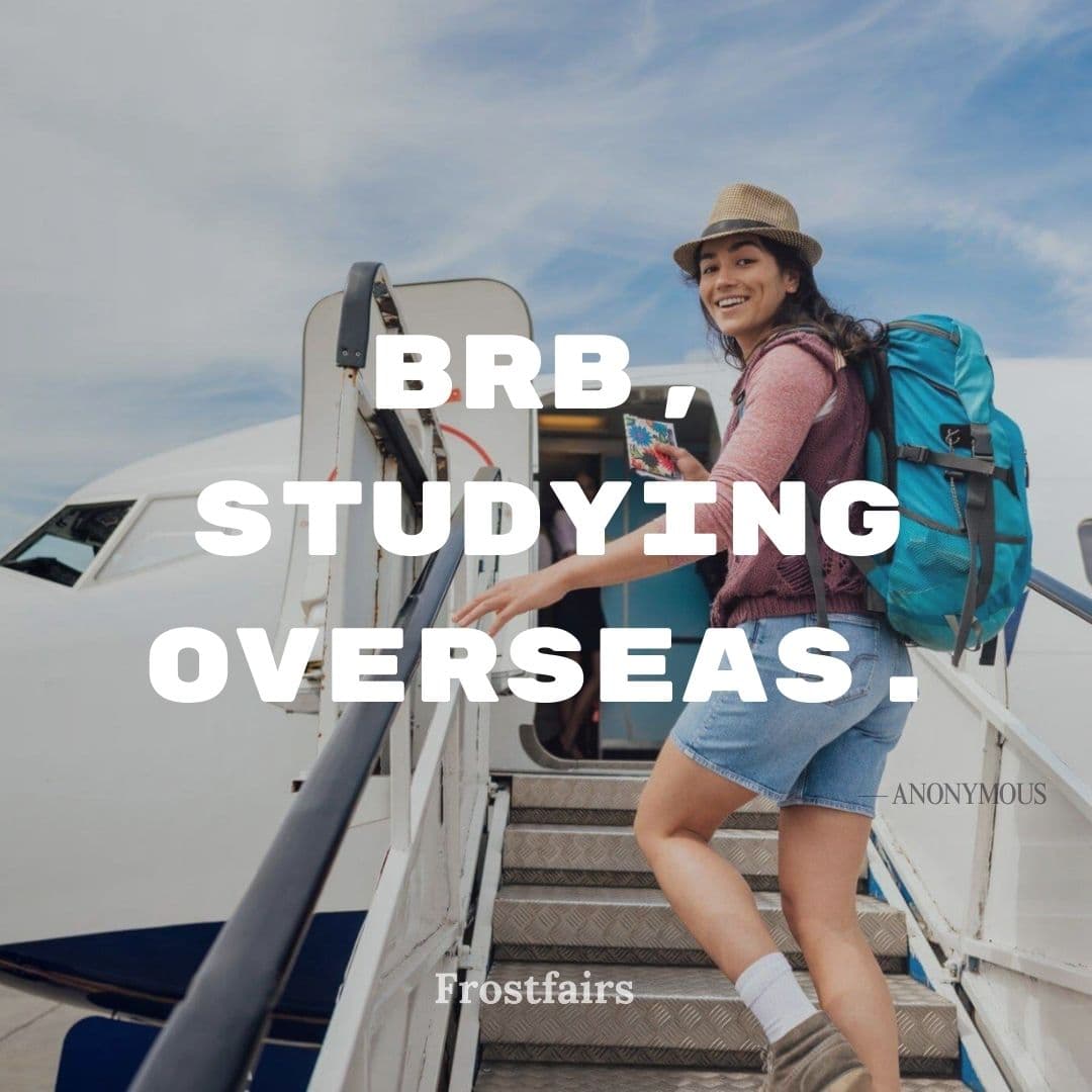 BRB Caption for Study Abroad Witty quote for announcing study abroad plans