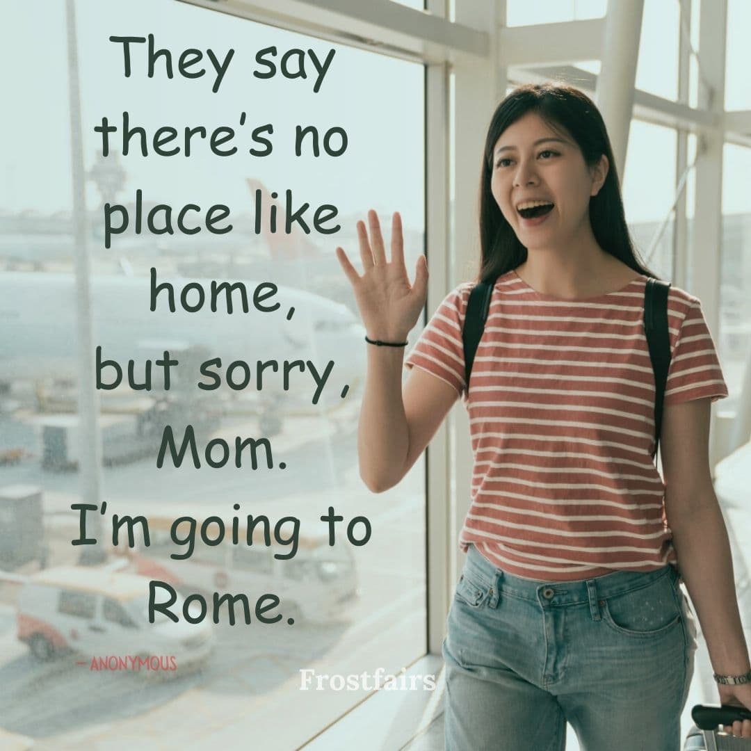 Funny Farewell Study Abroad Caption Playful quote about going abroad for studies in Italy