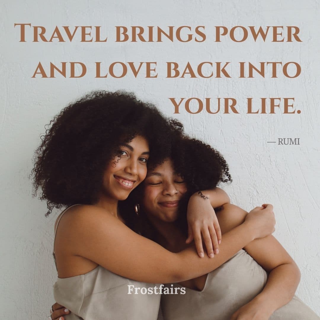 Inspirational Travel Quote by Rumi Quote on how travel restores power and love in life