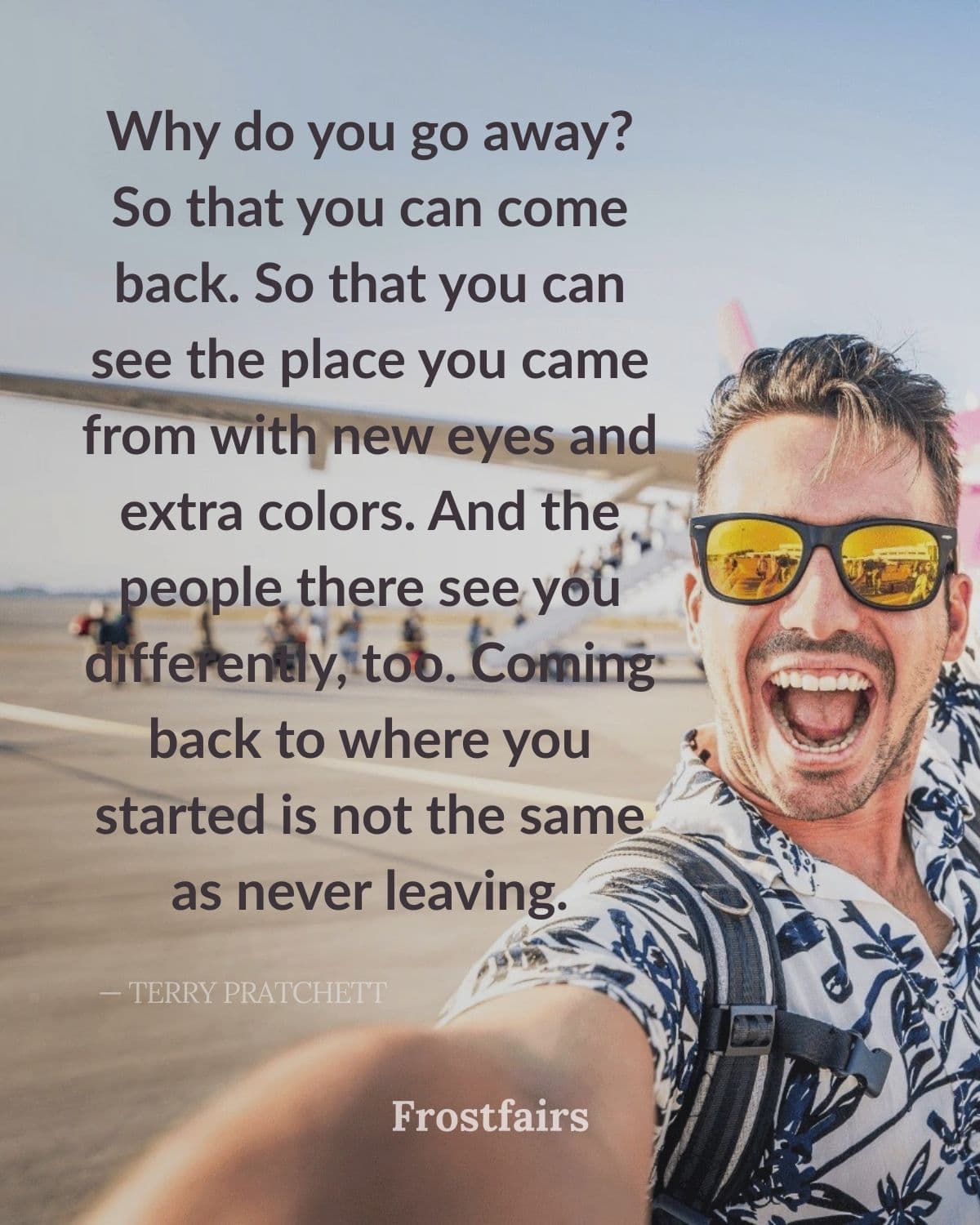 Perspective-Shifting Travel Quote Quote about leaving to return with new eyes, ideal for goodbye wishes