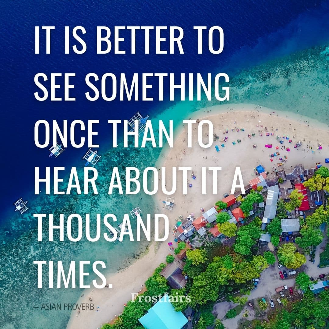See Once Quote Proverb about the power of firsthand study abroad experiences